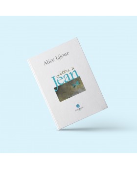 Lettre à Jean (2nd édition) d'Alice Lijour